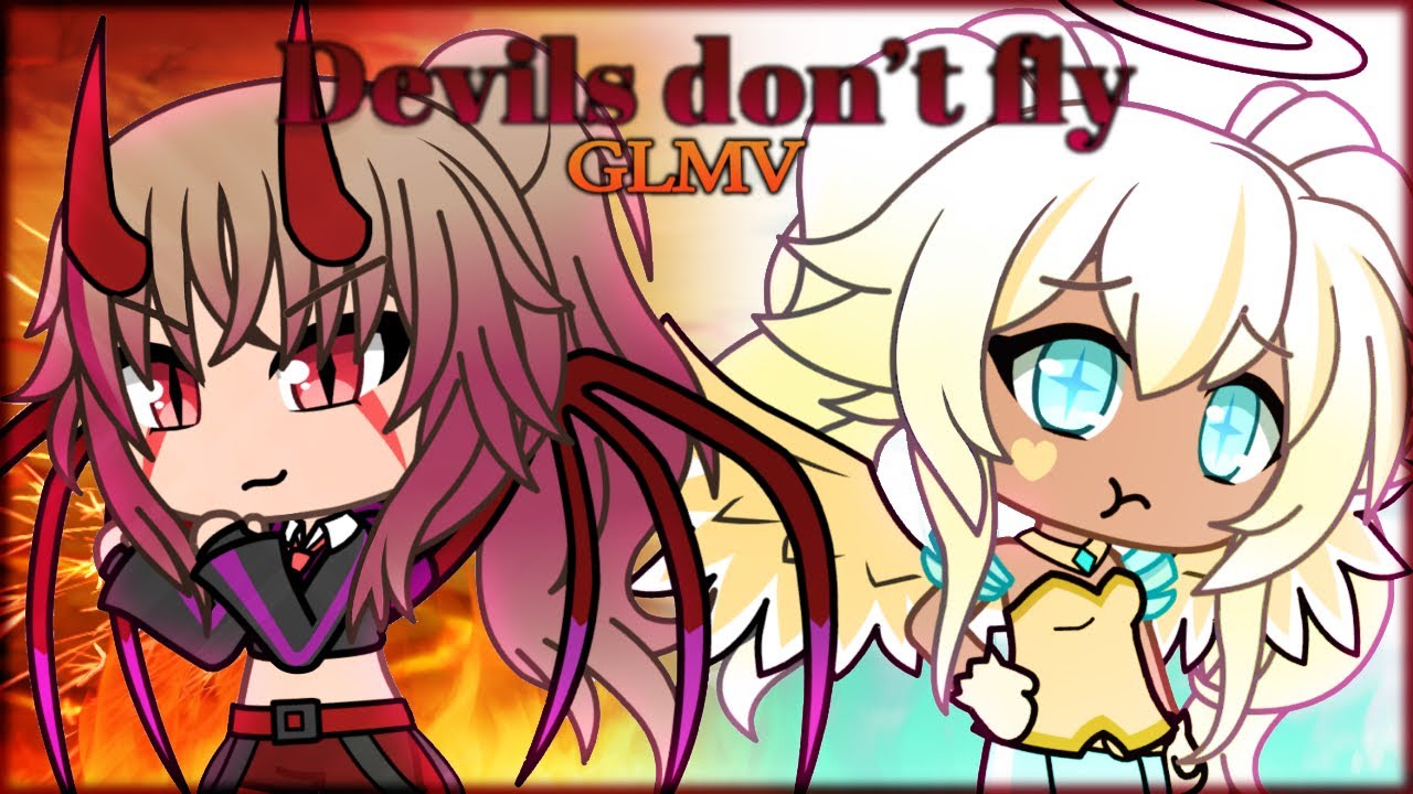 Devils don’t fly || GLMV (Part 1)