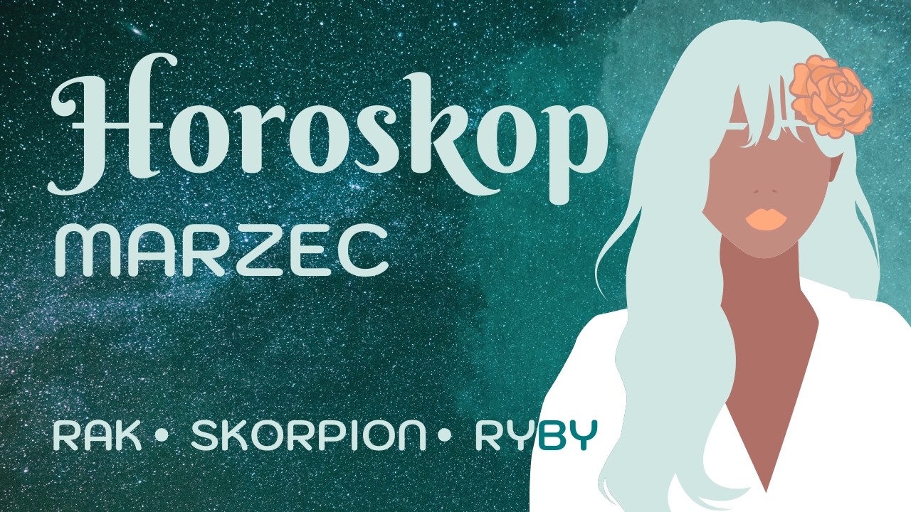 Marzec 2026 żywioł wody 💧 Rak, Skorpion, Ryby