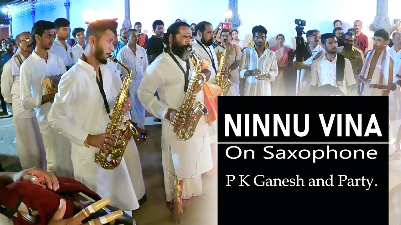 Ninnu Vina On Saxophone| Pk Ganesh and Party