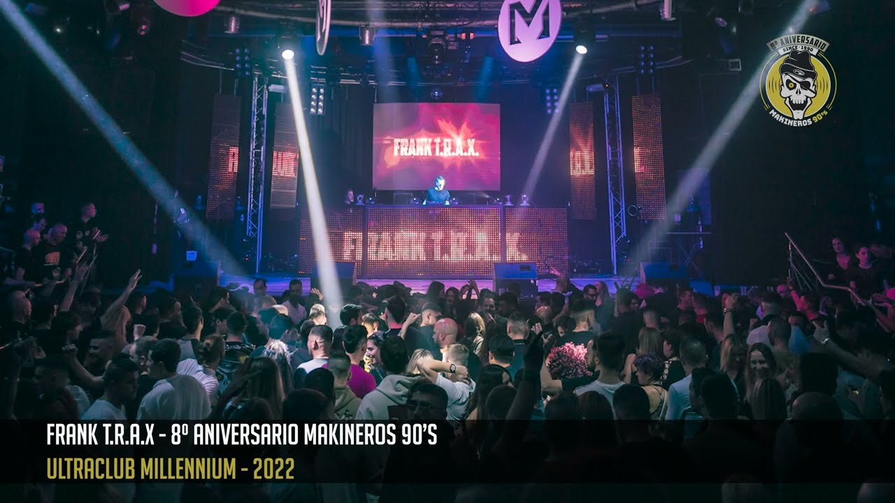 FRANK TRAX @ 8&ordm; ANIVERSARIO MAKINEROS 90's 2022 - MILLENNIUM