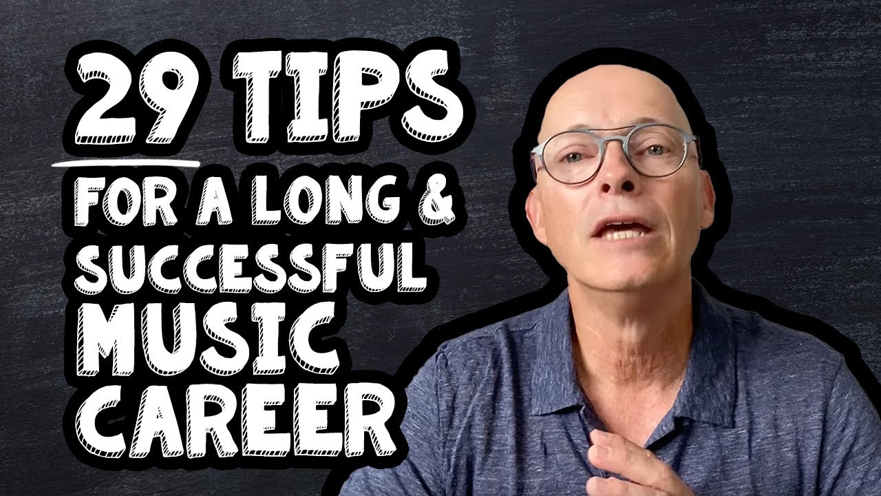 29 Tips for a Long and Successful Music Career