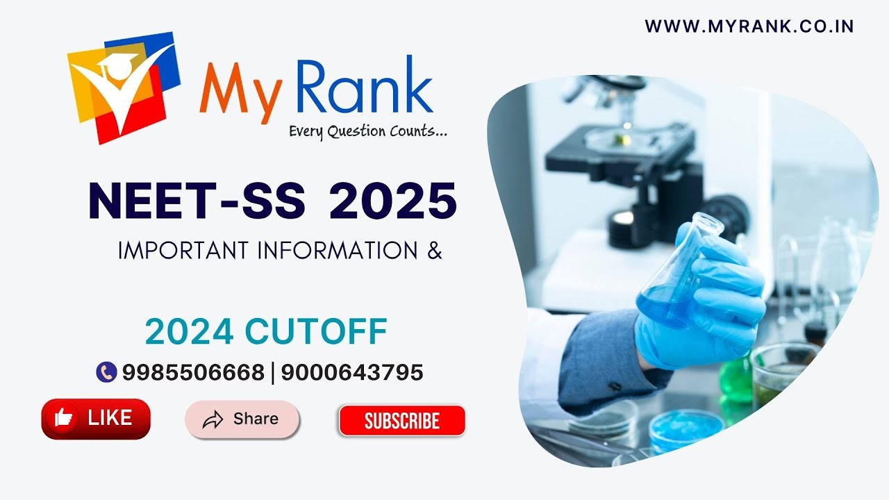 NEET SS 2025 Complete Details | Important Dates | 2024 Cutoff Trends | MyRank