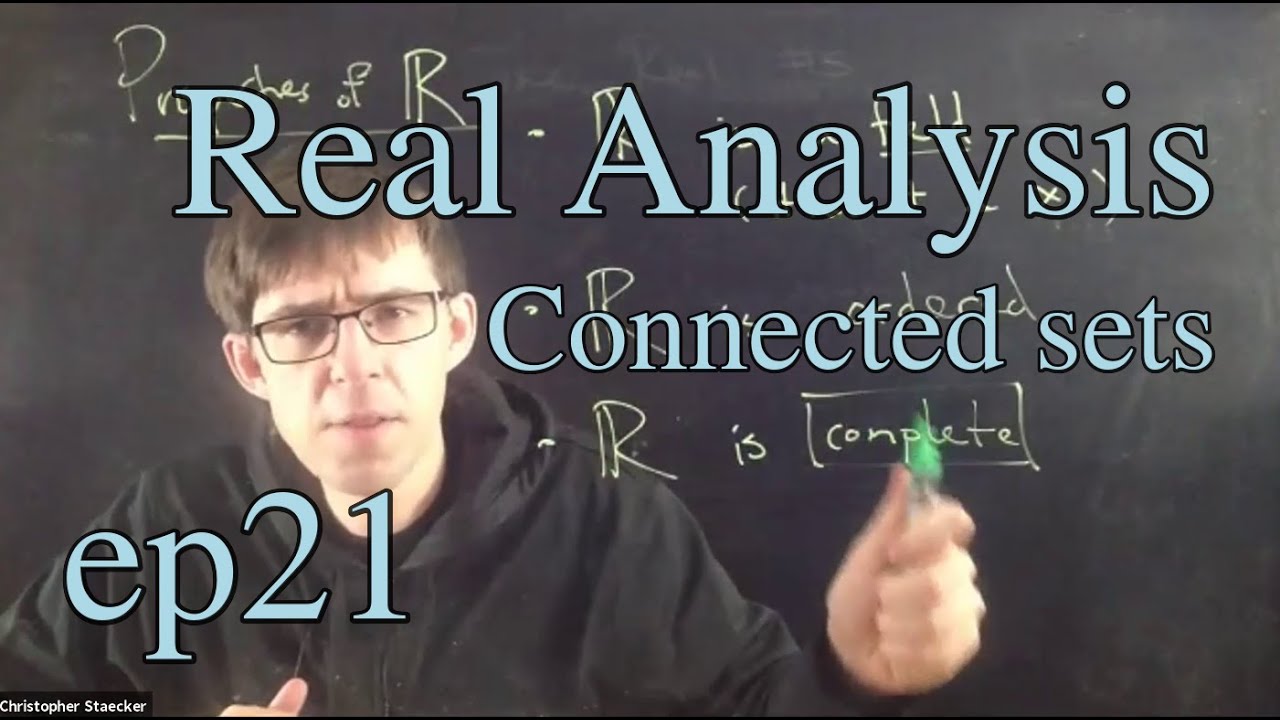 Real Analysis Ep 21: Connected sets