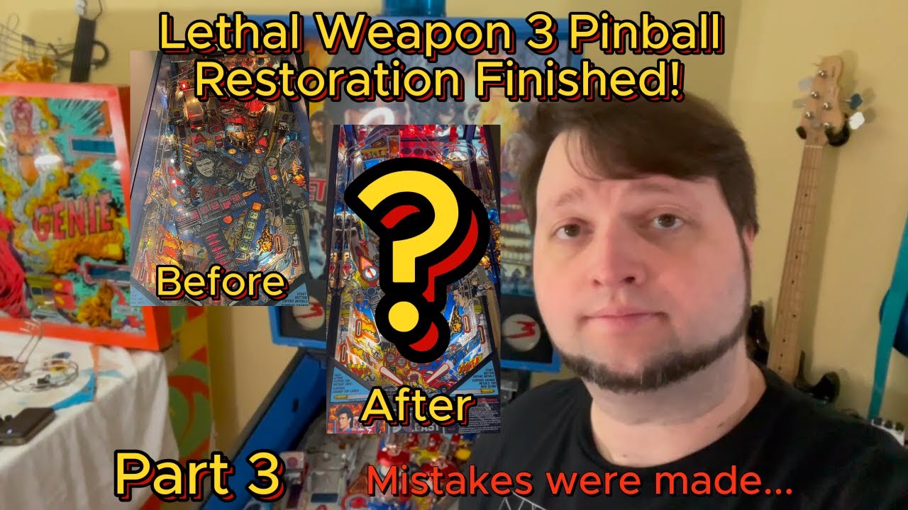 Pinball Repair Finished! Lethal Weapon 3 Pinball Repair - Part 3