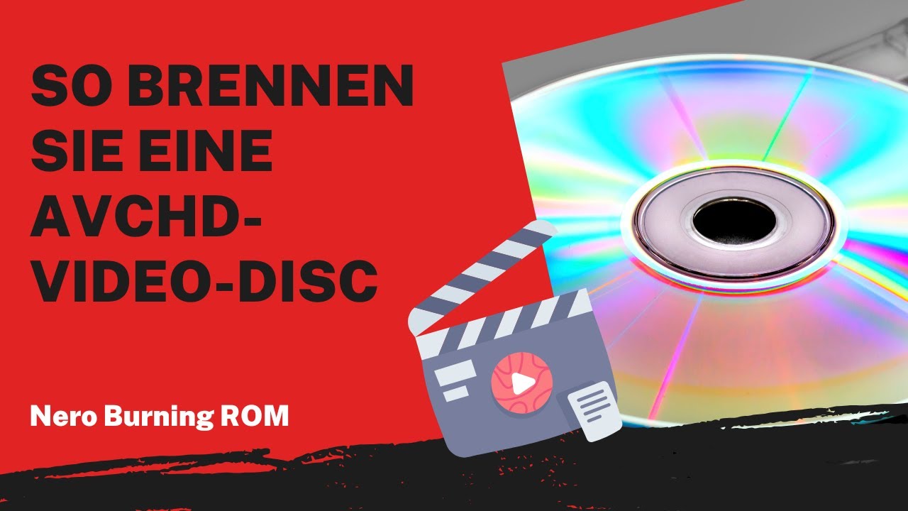 So brennen Sie eine AVCHD-Video-Disc | Nero Burning ROM Anleitung
