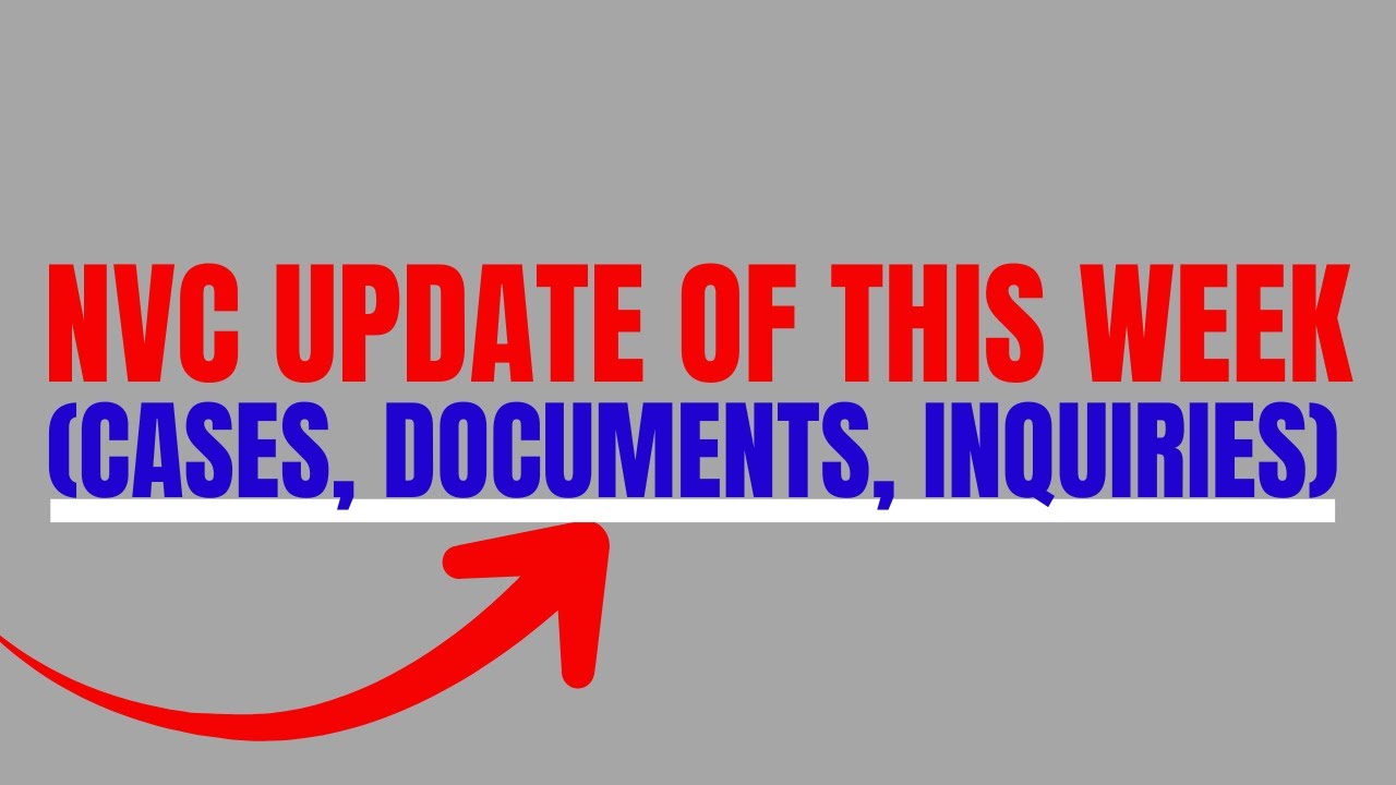 NVC UPDATE OF THIS WEEK (11-24-2025) | CASES, DOCUMENTS & INQUIRIES