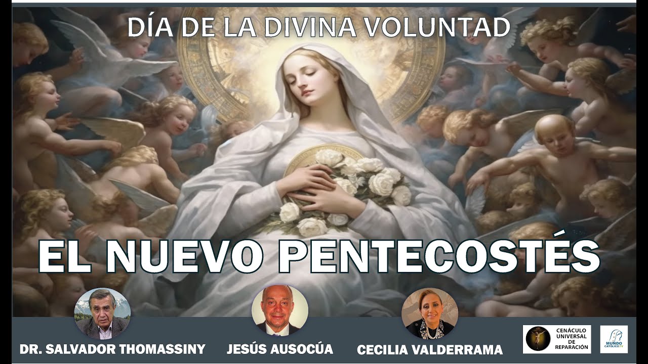 El nuevo Pentecostés | DIA DE LA DIVINA VOLUNTAD