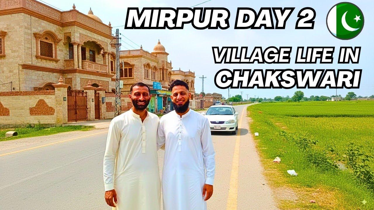 Day 2 Mirpur! Life In Chakswari Village Pakistan! A Day With @themuslimcyclist