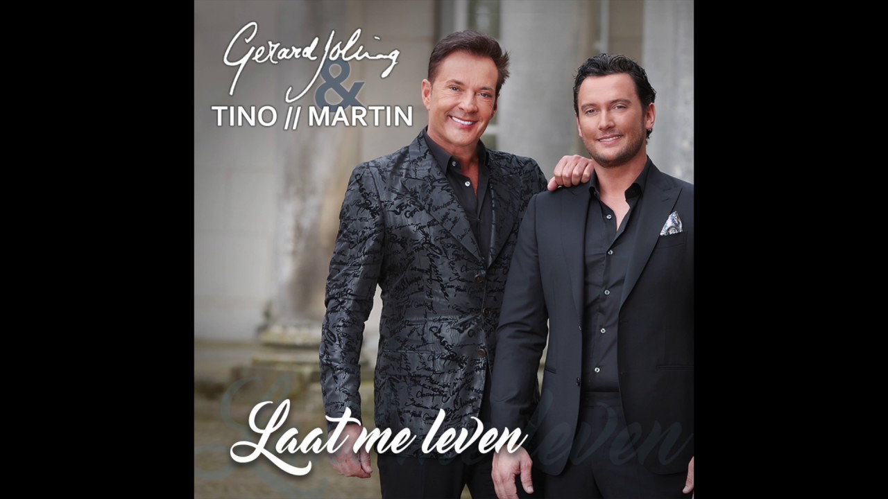 Gerard Joling & Tino Martin - Laat Me Leven