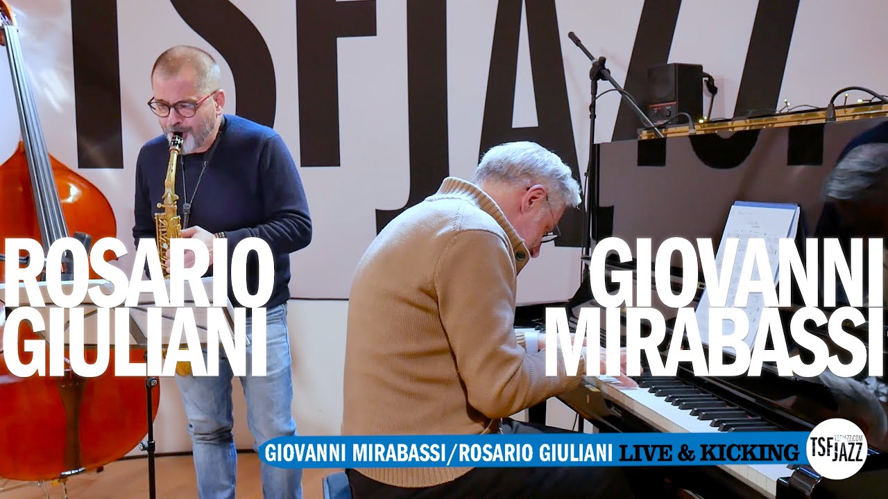 Giovanni Mirabassi/Rosario Giuliani "Live&Kicking" en session TSFJAZZ !