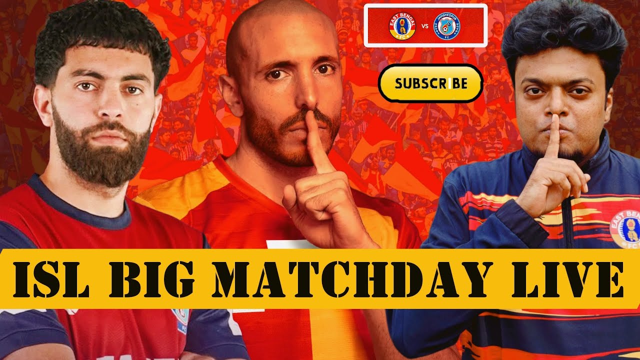 East Bengal FC Vs Jamshedpur FC Match Live Reaction & Watch Along|| Indian Super League Live 🔥