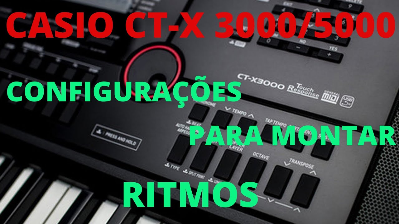 TECLADO CT-X 3000/ CT-X 5000 COMO FAZER AS CONFIGURAÇÕES PRA MONTAR QUALQUER RITMO #keyboard
