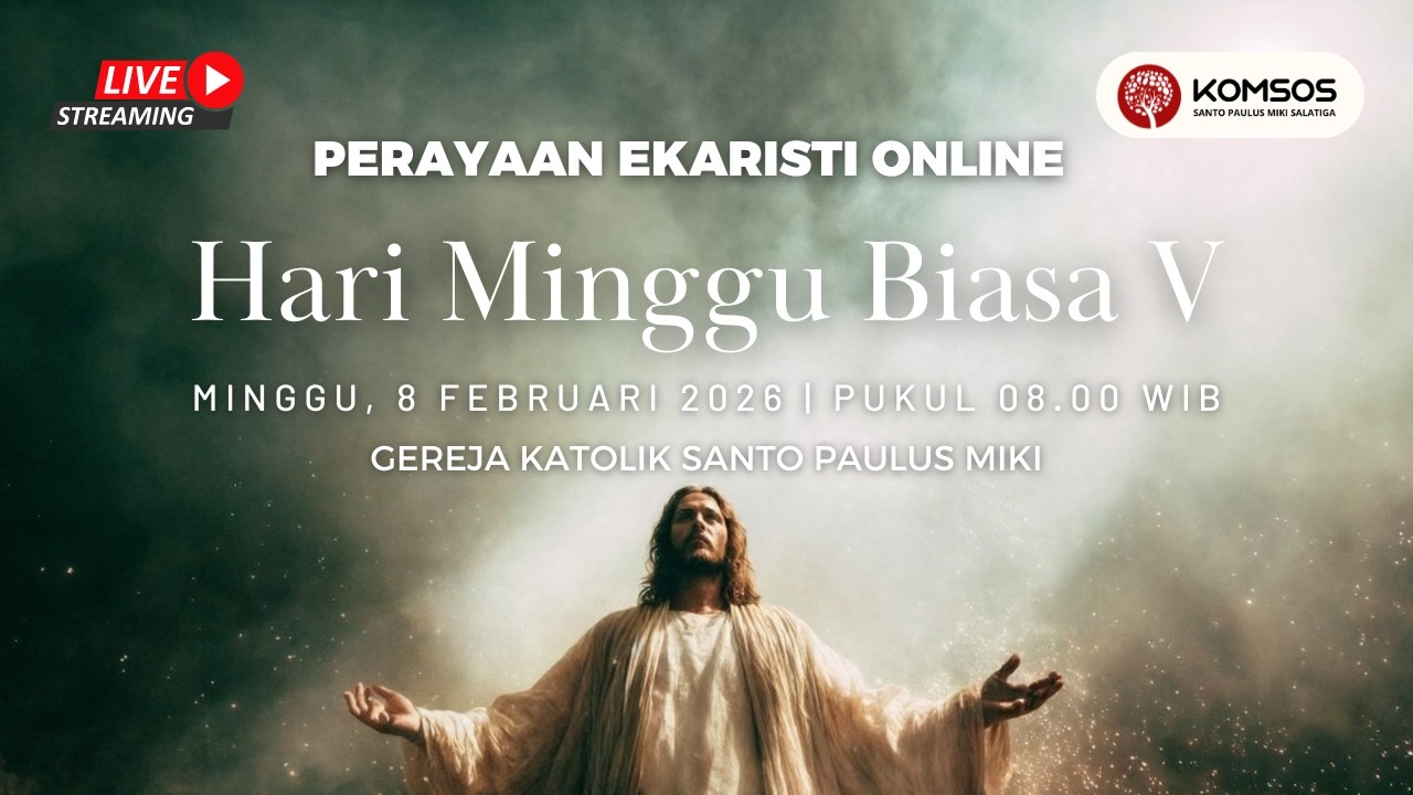 Hari Minggu Biasa V | Minggu, 8 Februari 2026 | Pukul 08.00 WIB