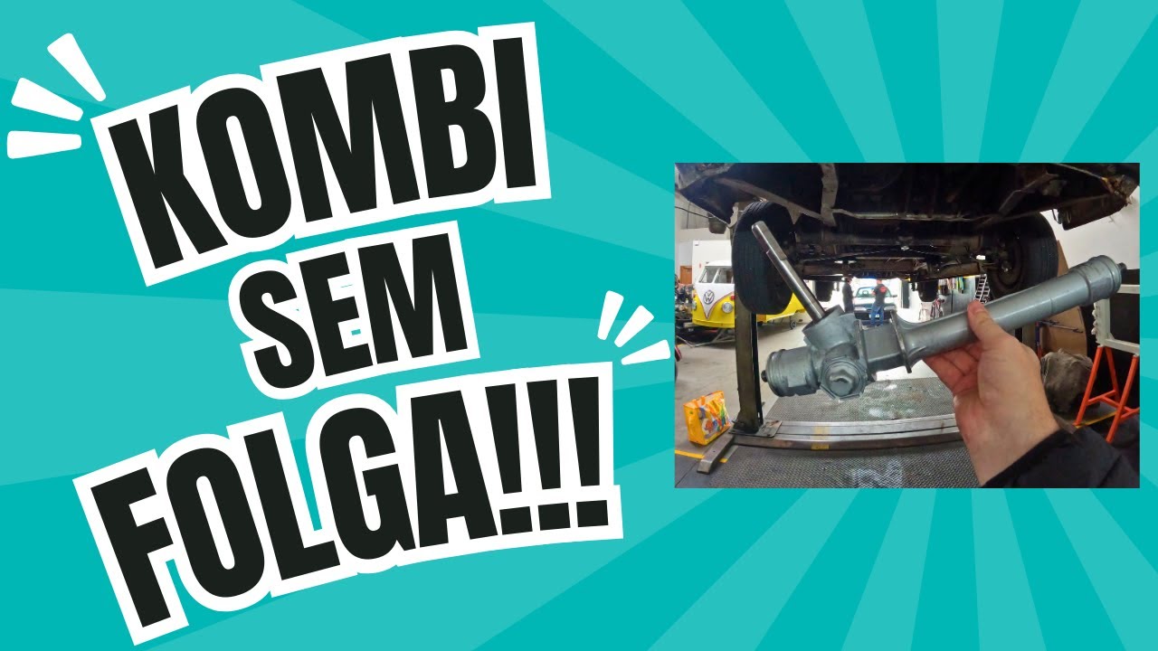 Direção leve e sem folga para Kombi, Melhor modelo e mais seguro!