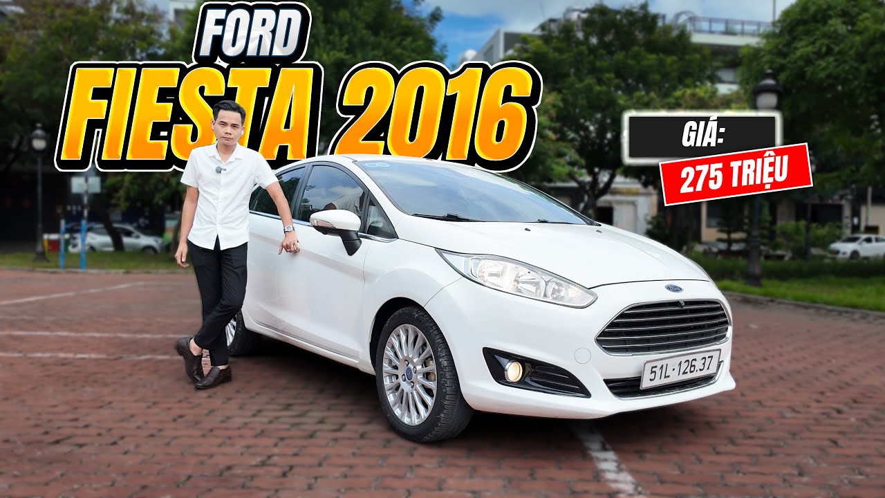 Lựa Chọn An Toàn 275 triệu cho Ford Fiesta 2016 Titanium Liệu có nên Mua ?