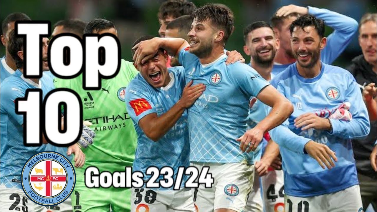 Top 10 Melbourne City FC Goals 23/24