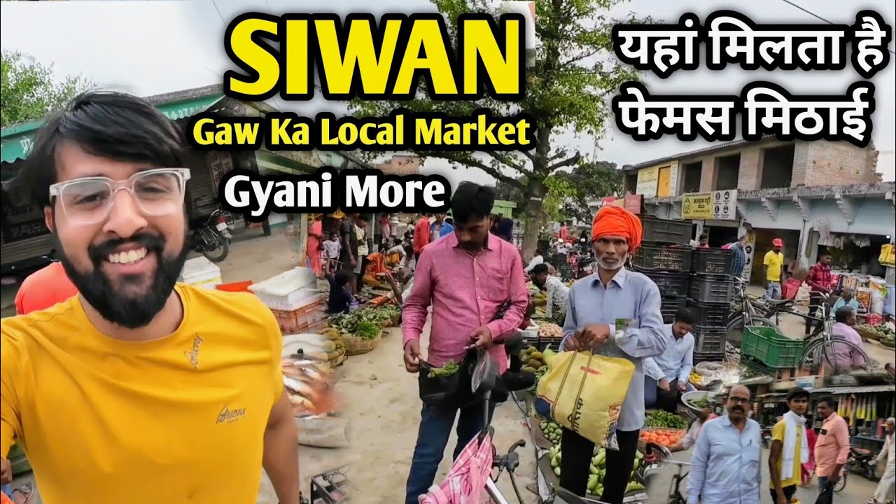 Siwan ke Famous Local🔥 Market Gayani More !! Yaha Milta Bihar Siwan Famous Khirmohan !! Gayani More