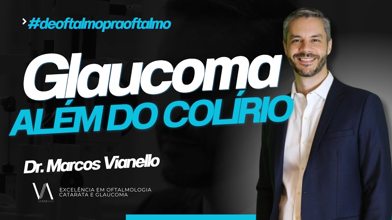 Glaucoma além do colírio: o que diz a ciência?