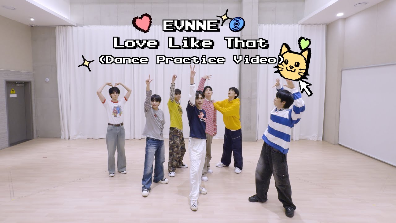 EVNNE (이븐) ‘Love Like That’ Dance Practice Video