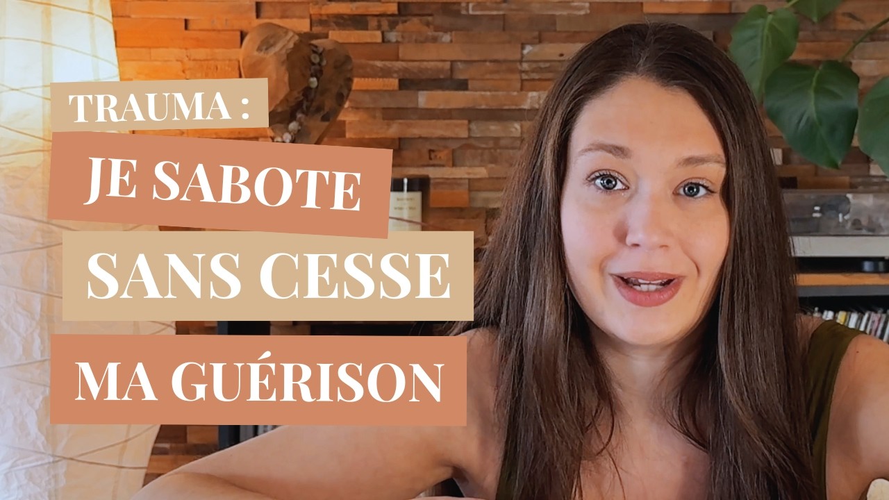 BLOCAGE : Et si tu sabotais inconsciemment ta propre Guérison ?