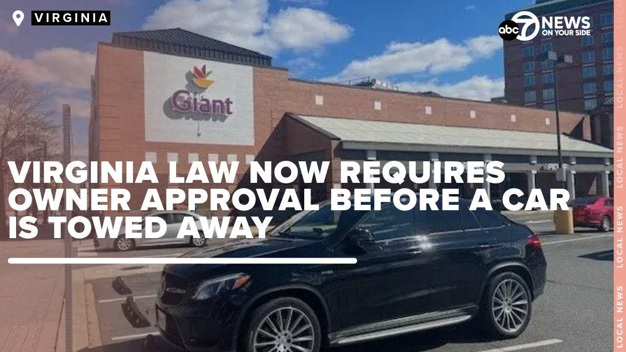 New Towing Law In Virginia Requires Owner Signature Before A Car Is Towed Away