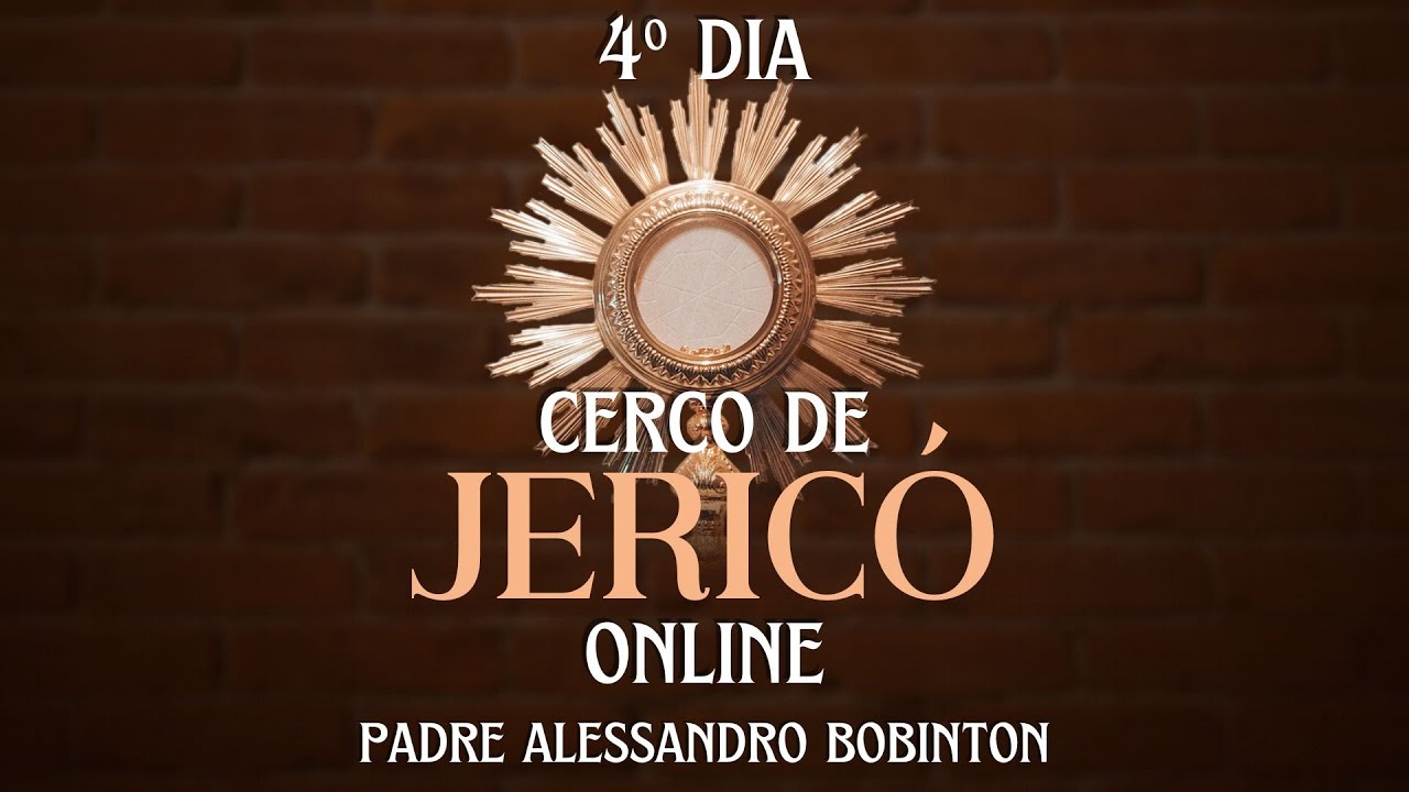 Cerco de Jericó | 4º Dia | Padre Alessandro Bobinton