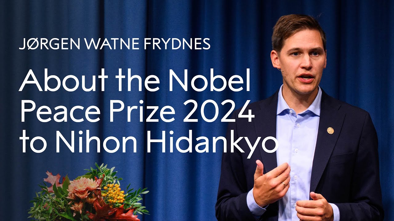 О Нобелевской премии мира 2024 года для Нихон Хиданкё | Председатель Норвежского Нобелевского ком...