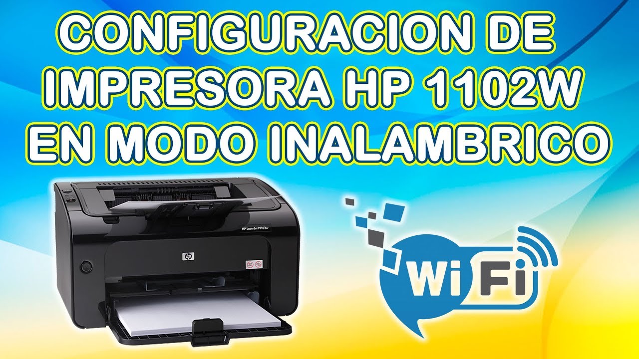 INSTALACION Y CONFIGURACION DE IMPRESORA HP 1102W EN MODO INALAMBRICO