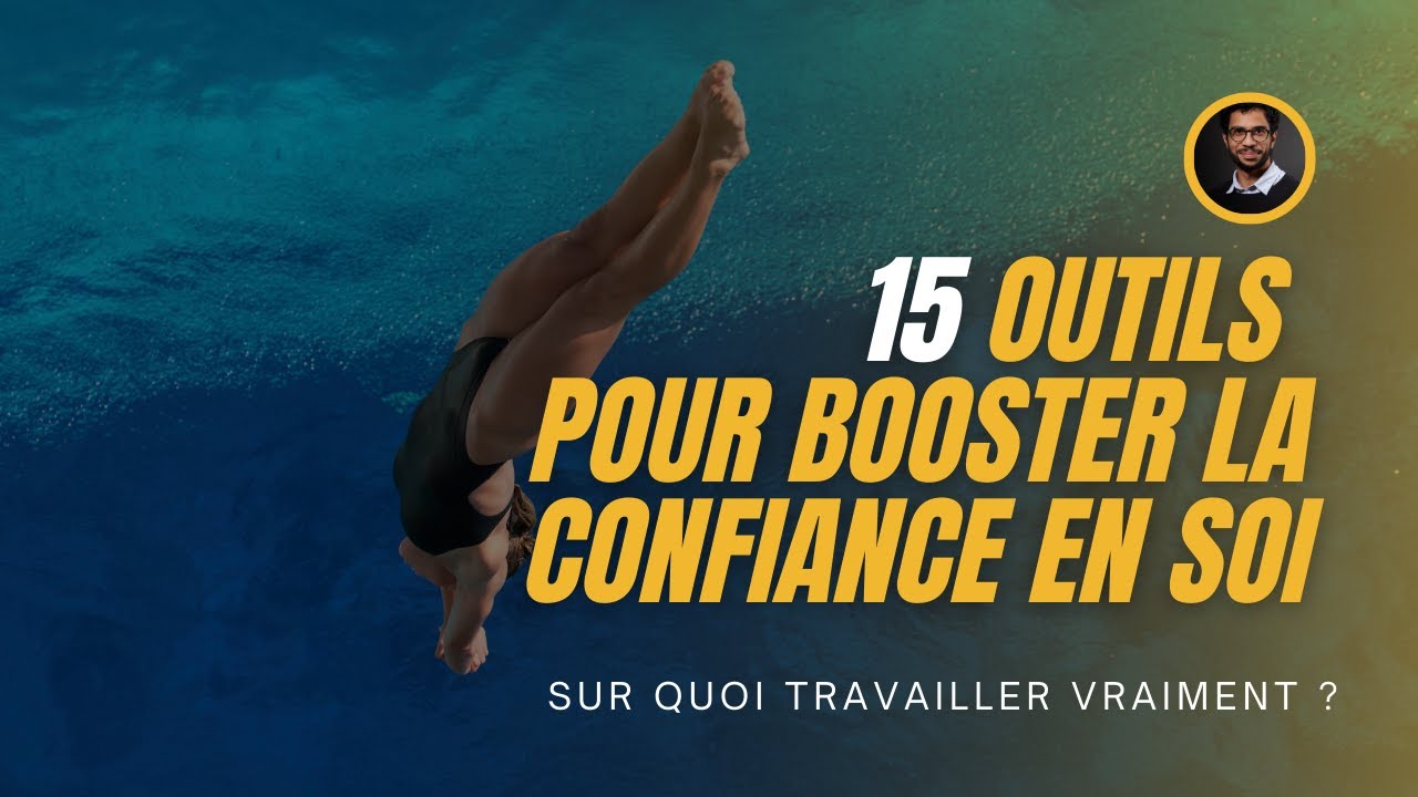 Confiance en soi : 15 manières de la renforcer - Préparation mentale