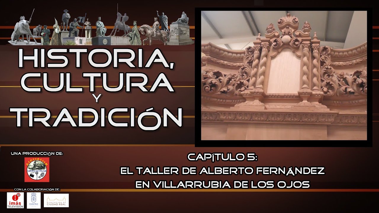 Historia, Cultura y Tradición 1x05 - El Taller de Alberto Fernández en Villarrubia de los Ojos.