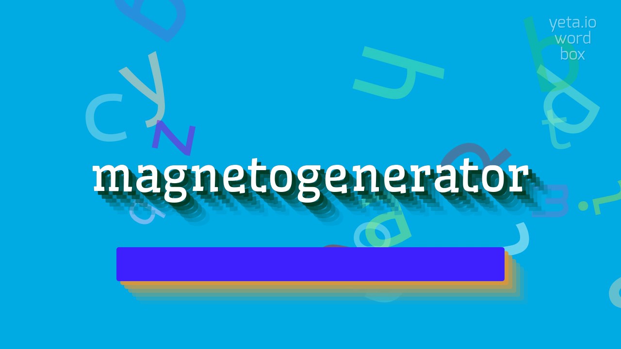 MAGNETOGENERATOR - JAK WYm&oacute;wić MAGNETOGENERATOR?  #magnetogenerator (MAGNETOGENERATOR