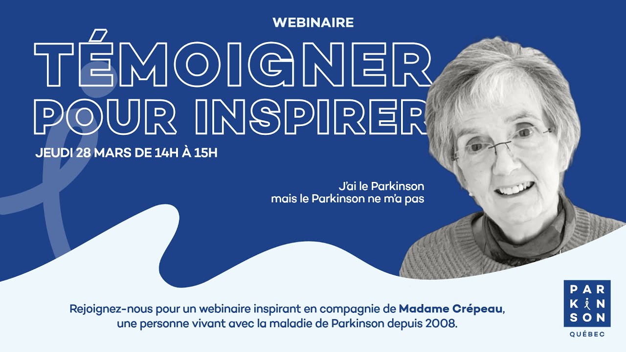 Témoigner pour inspirer: J’ai le Parkinson mais le Parkinson ne m’a pas!