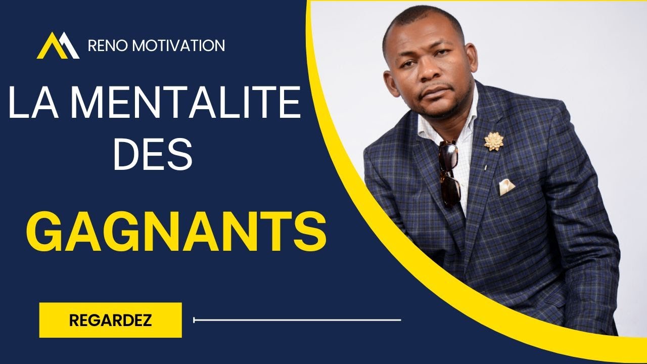 La Mentalite des gagnants -Coach Reno Motivation
