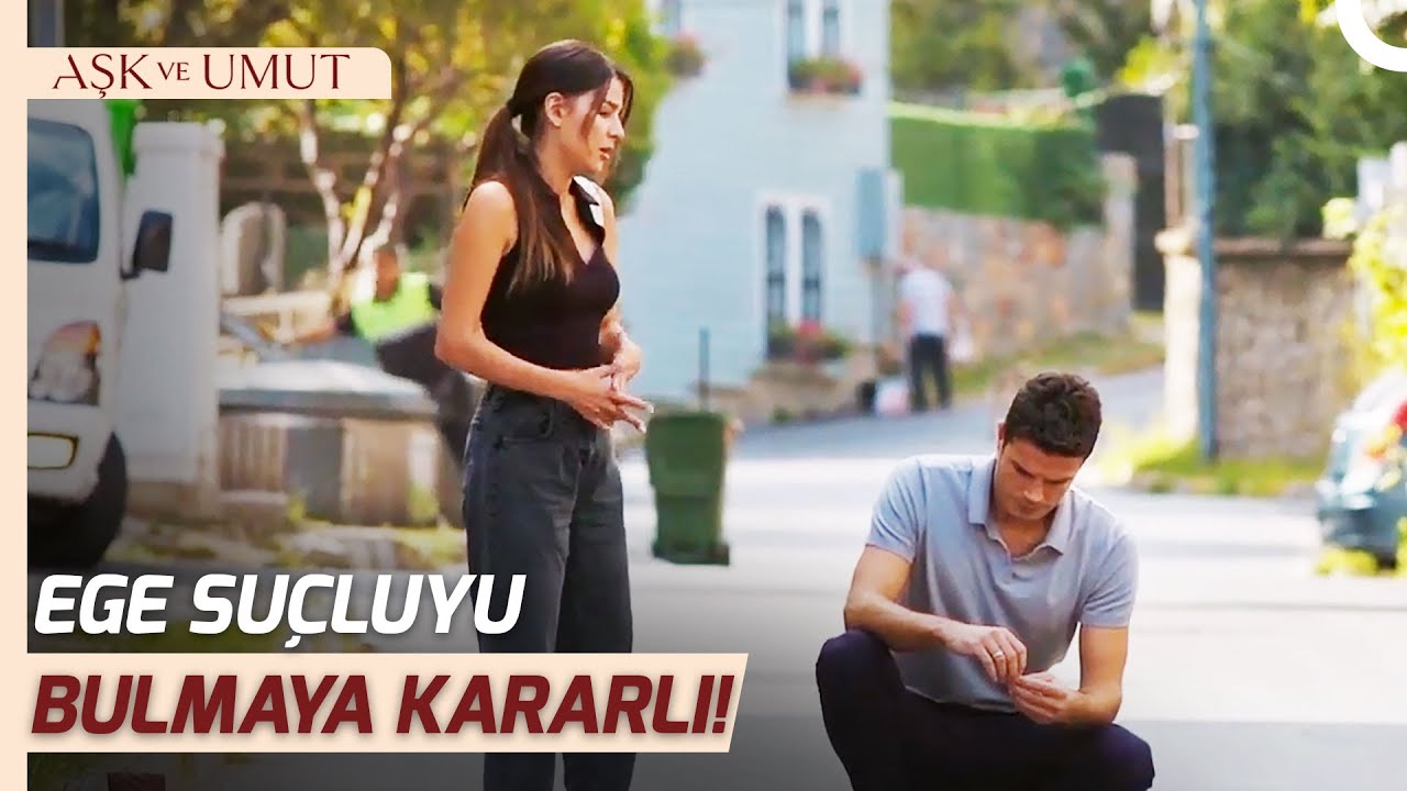 Ege Olay Yerinde! | Aşk ve Umut 184. Bölüm