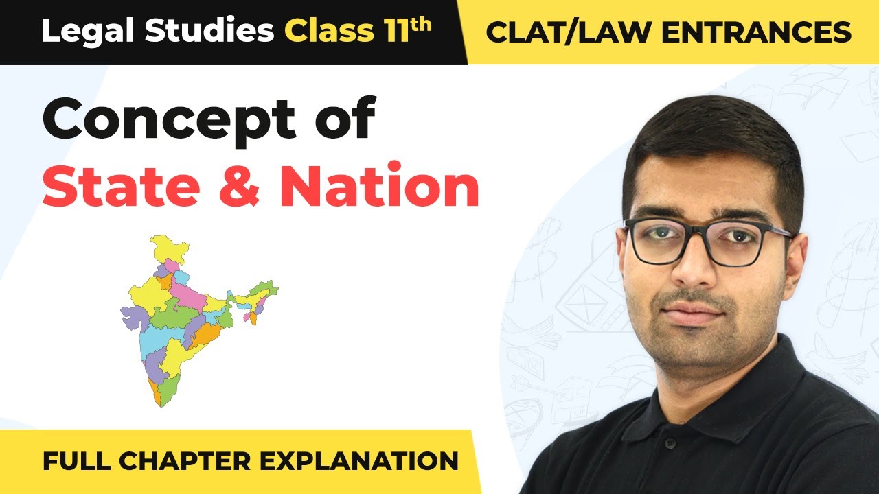 Class 11 Legal Studies Chapter 1 | Concept of State and Nation Full Chapter Explanation
