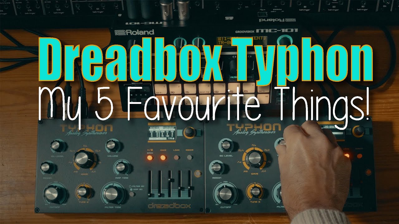 Dreadbox Typhon — мои 5 любимых вещей!