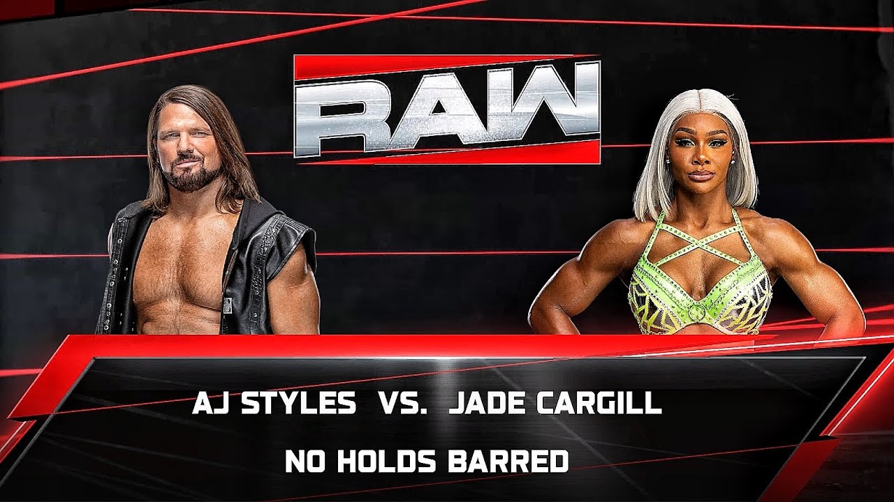AJ Styles Vs Jade Cargill - No Holds Barred Match At WWE RAW