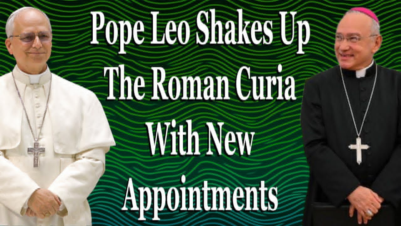 Pope Leo Shakes Up The Roman Curia With New Appointments