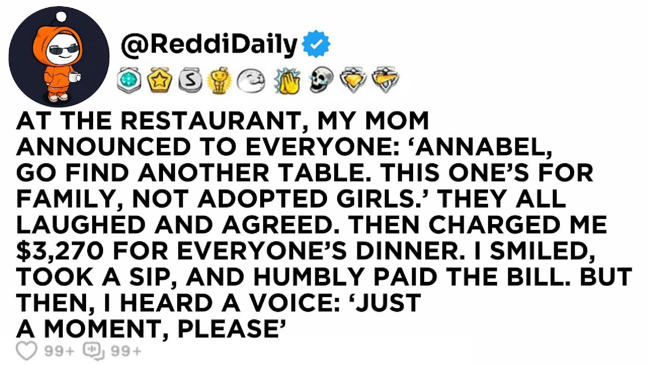 AT THE RESTAURANT, MY MOM ANNOUNCED TO EVERYONE: ‘ANNABEL, GO FIND ANOTHER TABLE. THIS ONE’S FOR...