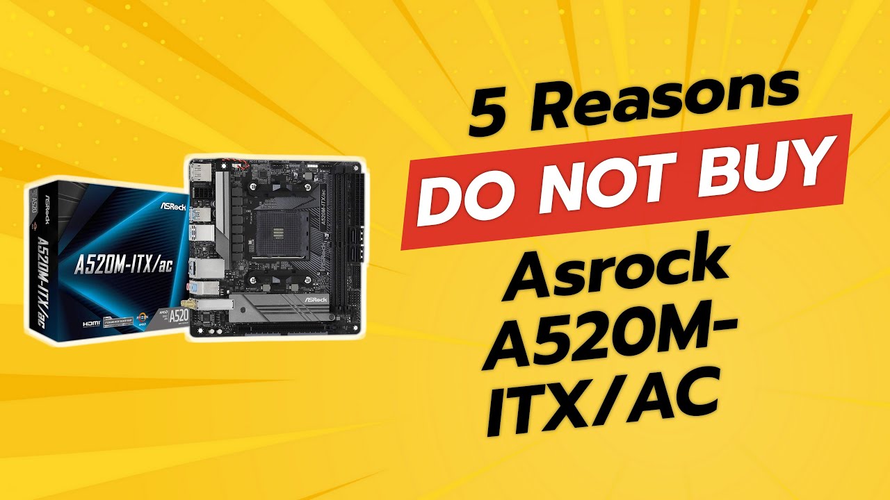 DON'T BUY ASRock A520M-ITX/AC Before Watching This! 🚫💻 (5 Reasons)