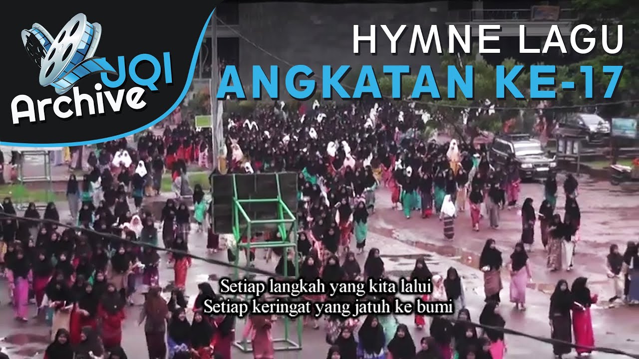 UQI ARCHIVE - HYMNE ANGKATAN KE 17