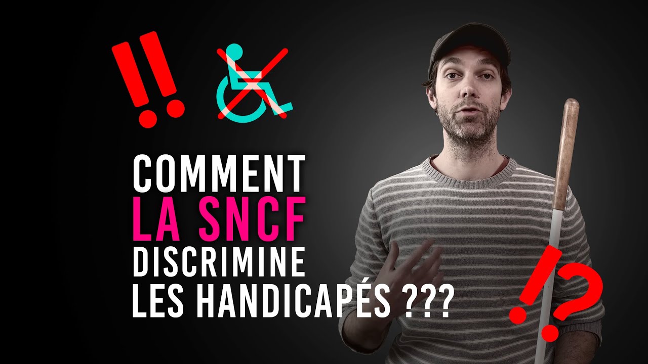 😱 La SNCF discrimine les HANDICAPÉS ⁉️