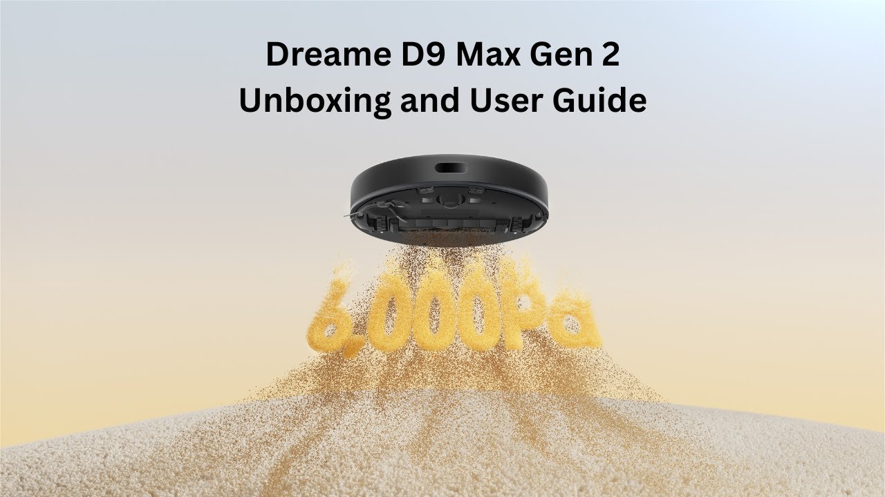 How to Set Up and Use Dreame D9 Max Gen 2