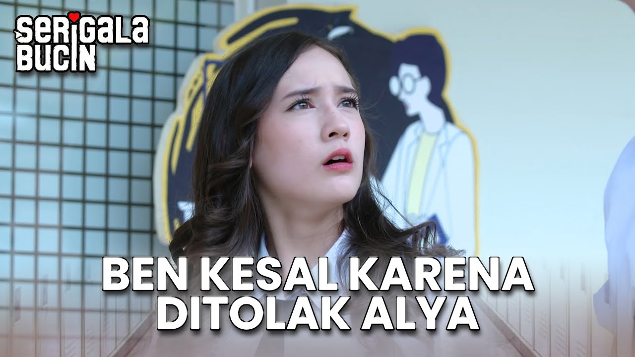 Ben kesal karena ditolak Alya | SERIGALA BUCIN | EPS 30 (4/4)