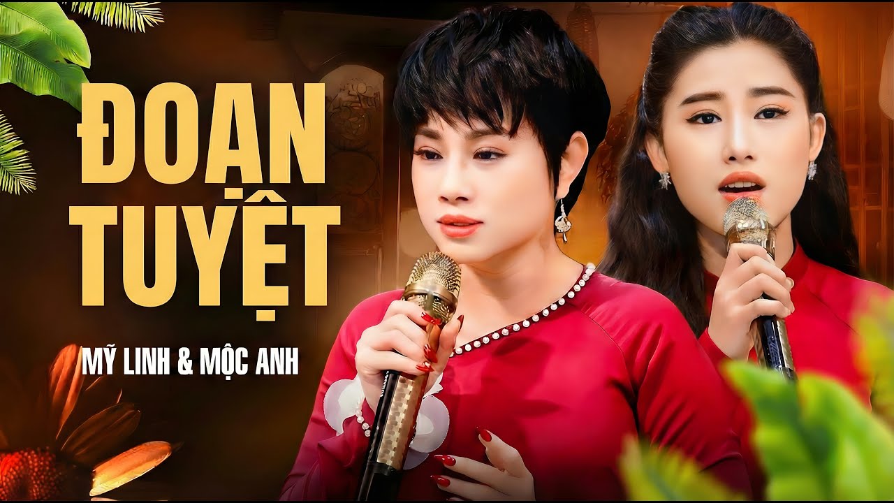 MỚI XUẤT HIỆN CẶP CHỊ EM TÀI SẮC VẸN TOÀN - Hát Không Có Điểm Chê | Mộc Anh & Mỹ Linh - Đoạn Tuyệt