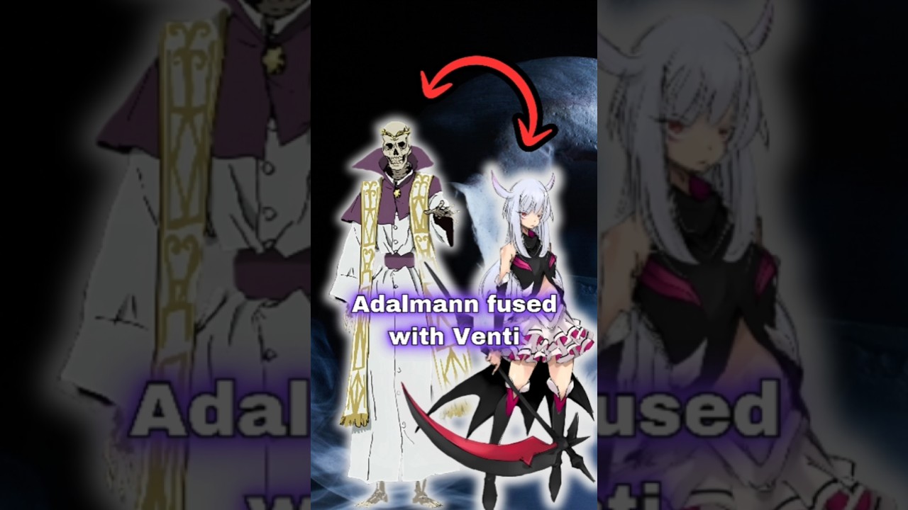 Adalmann fused with Venti #anime #tensura #rimuru