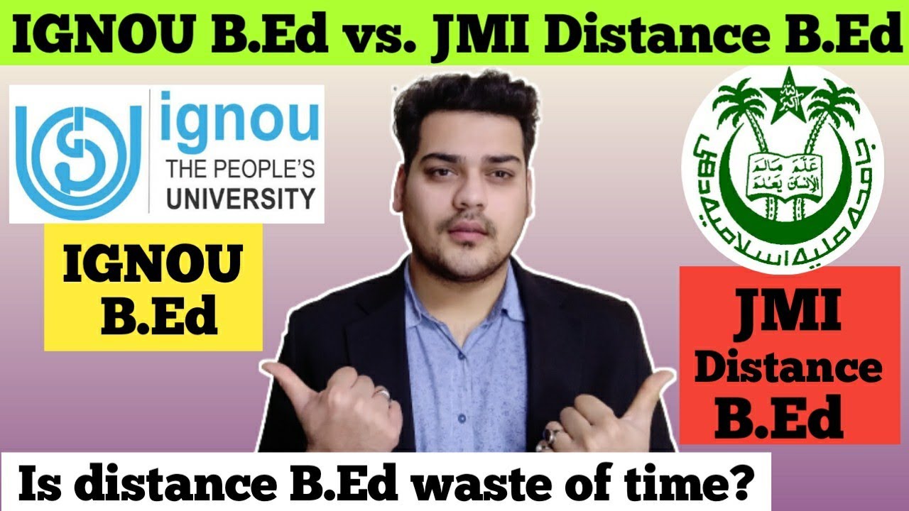 IGNOU B.Ed vs JMI B.Ed Distance Mode | Which one is better?