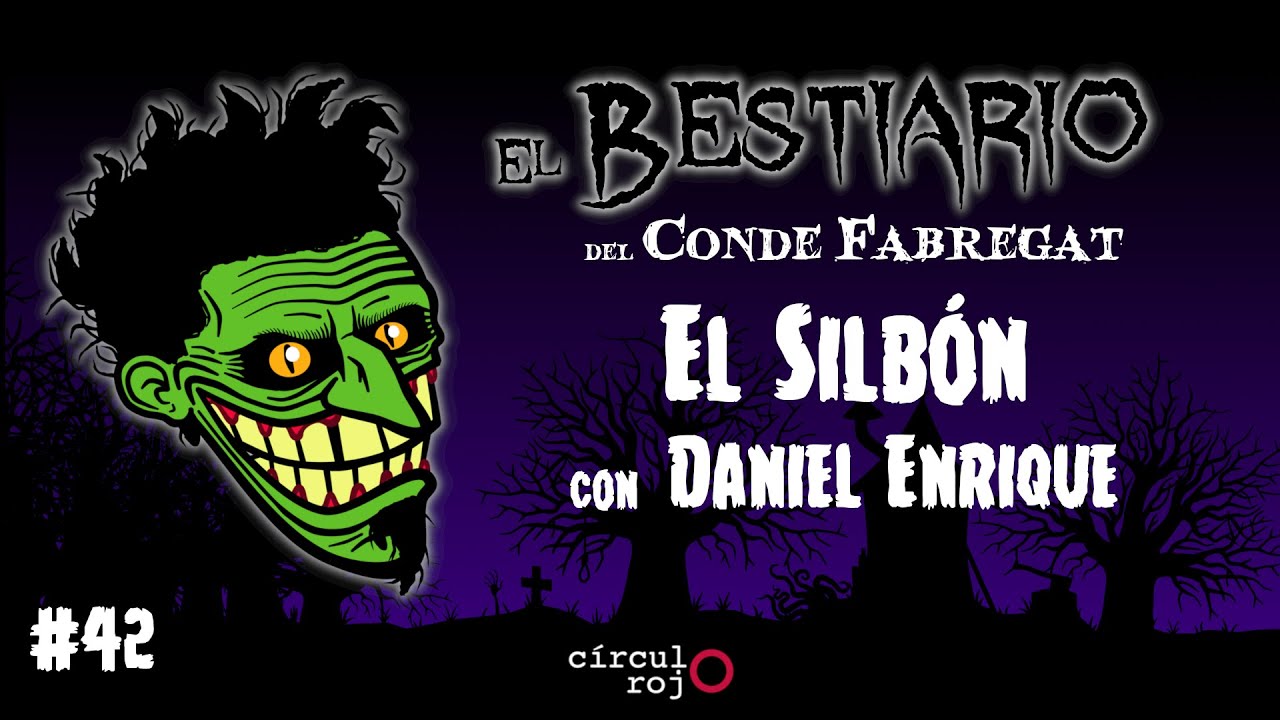 Capítulo 42: El Silbón -con Daniel Enrique-