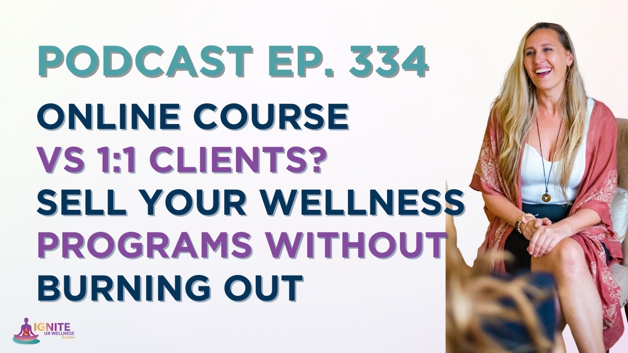 Online Course vs 1:1 Clients? The Truth About Selling Wellness Programs Without Burning Out