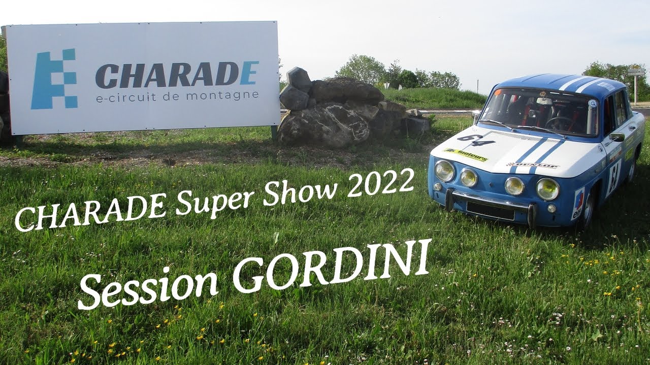 CHARADE SUPER SHOW 2022 : Session GORDINI